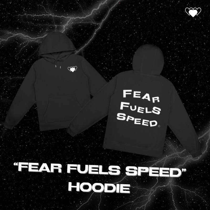 FEAR FUELS SPEED HOODIE