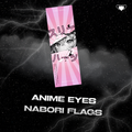 ANIME EYES NABORI FLAG