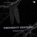 MIDNIGHT EDITION PANTS