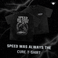 Speed Was Always The Cure T-Shirt