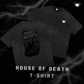 House OF Death T-Shirt