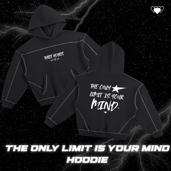 THE ONLY LIMIT IS YOUR MIND HOODIE