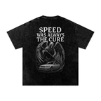 “SPEED WAS ALWAYS THE CURE” T-SHIRT