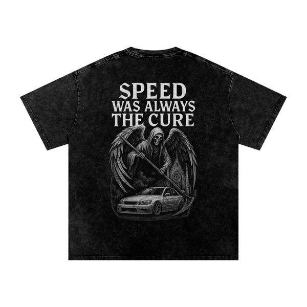 “SPEED WAS ALWAYS THE CURE” T-SHIRT