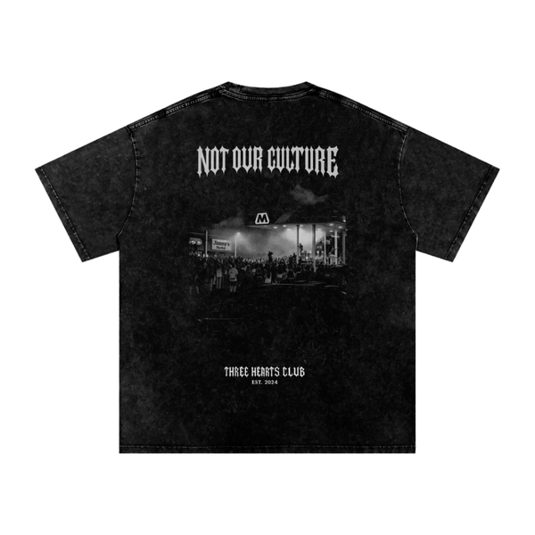 "NOT OUR CULTURE" T-shirt